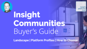 Buyers Guide to Insight Communities - Featured Image - Insight Platforms