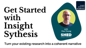 Get Started with Insight Synthesis - Featured Image - Insight Platforms Academy